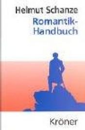 book cover of Romantik-Handbuch by Helmut Schanze