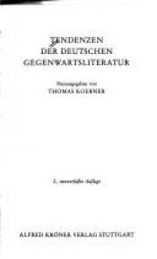 book cover of Tendenzen der deutschen Gegenwartsliteratur (Kroners Taschenausgabe) by Thomas Koebner