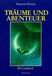 book cover of Träume und Abenteuer. Ein literarisches Lesebuch by Heinrich Pleticha