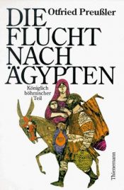 book cover of Die Flucht nach Ägypten. Großdruck. Königlich böhmischer Teil. by Otfried Preußler