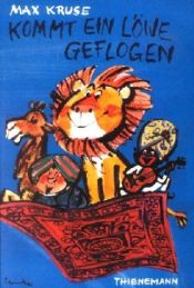 book cover of Kommt ein Löwe geflogen by Max Kruse