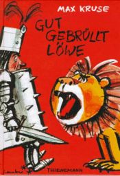 book cover of Gut gebrüllt, Löwe by Max Kruse