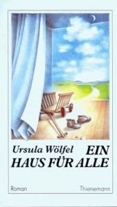 book cover of Ein Haus für alle. ( Ab 14 J.). by Ursula Wölfel
