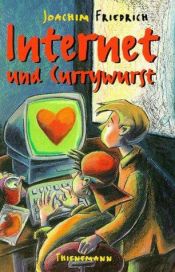 book cover of Internet und Currywurst by Joachim Friedrich