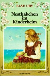 book cover of Nesthäkchen. Bd. 3. Nesthäkchen im Kinderheim by Else Ury
