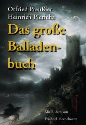 book cover of Das große Balladenbuch. ( Ab 13 J.). by Пройслер, Отфрид