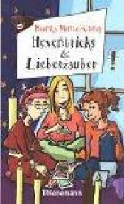 book cover of Hexentricks und Liebeszauber (Freche Mädchen - freche Bücher) by Bianka Minte-König