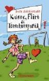 book cover of Küsse, Flirt und Torschusspanik. ( Ab 12 J.). by Irene Zimmermann
