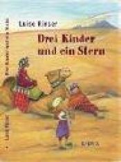 book cover of Drei Kinder und ein Stern by Luise Rinser