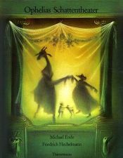 book cover of Ophelia's Shadow Theatre by Michael Ende
