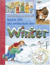 book cover of Komm mit, wir entdecken den Winter. Das Bilder-Bastel-Erlebnisbuch (Bilderbücher) by Bianka Minte-König