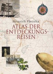 book cover of Atlas der Entdeckungsreisen by Heinrich Pleticha