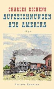 book cover of Aufzeichnungen aus Amerika by Charles Dickens