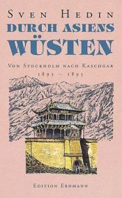 book cover of Durch Asiens Wüsten, Von Stockholm nach Kaschgar 1893-1895 by Hedin Sven