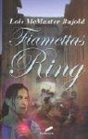 book cover of Fiamettas Ring by Lois McMaster Bujold