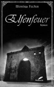 book cover of Elfenvuur by Monika Felten