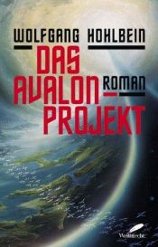book cover of Das Avalon Projekt by Wolfgang Hohlbein