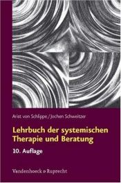 book cover of Lehrbuch der systemischen Therapie und Beratung by Arist von Schlippe|Jochen Schweitzer