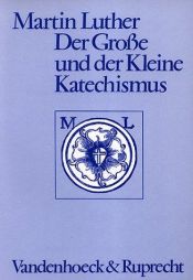 book cover of Luther's smaller and larger catechisms: Together with an historical introduction; to which are added the unaltered Augsb by Martin Luther