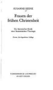 book cover of Frauen der frühen Christenheit: Zur historischen Kritik einer feministischen Theologie by Susanne Heine