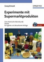 book cover of Experimente mit Supermarktprodukten. Eine chemische Warenkunde: Eine Chemische Warenkunde by Georg Schwedt