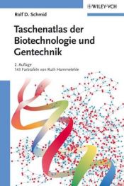 book cover of Taschenatlas der Biotechnologie und Gentechnik by Rolf D. Schmid