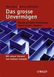 book cover of Das große Unvermögen : warum wir beim Reichwerden immer wieder scheitern by Marc Brost
