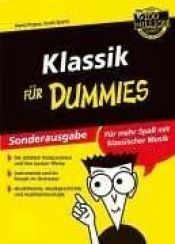 book cover of Klassische Musik für Dummies (Fur Dummies) by David Pogue|Eva Reisinger|Scott Speck