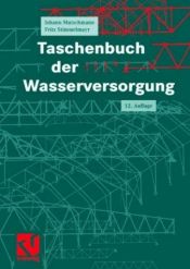 book cover of Taschenbuch der Wasserversorgung by Fritz Stimmelmayr|Johann Mutschmann
