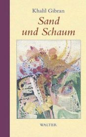 book cover of Sand und Schaum. Aphorismen. by Khalil Gibran