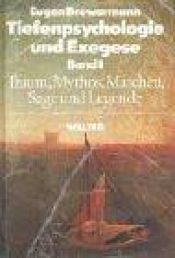 book cover of Tiefenpsychologie und Exegese Band II. Die Wahrheit der Formen by Eugen Drewermann