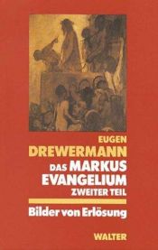 book cover of Das Markusevangelium, Tl.2, Mk 9,14 bis 16,20: TEIL 2 by Eugen Drewermann