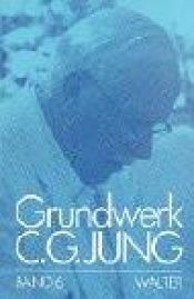 book cover of Grundwerk C. G. Jung, 9 Bde., Bd.6, Erlösungsvorstellungen in der Alchemie by C. G. Jung