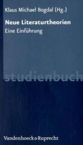 book cover of Neue Literaturtheorien : eine Einführung by Klaus-Michael Bogdal (Hg.)