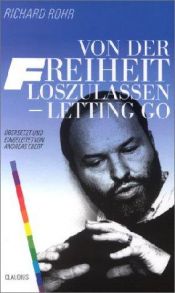 book cover of Von der Freiheit loszulassen. Letting Go. by Richard Rohr