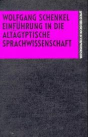 book cover of Einführung in die altägyptische Sprachwissenschaft by Wolfgang Schenkel