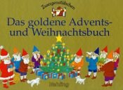 book cover of Zwergenstübchen. Das Goldene Advents- und Weihnachtsbuch by Elke Schuster