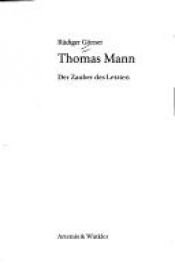 book cover of Thomas Mann - Der Zauber des Letzten by Rüdiger Görner