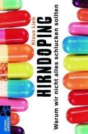 book cover of Hirndoping: Warum wir nicht alles schlucken solllten by Klaus Lieb