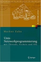 book cover of Unix-Netzwerkprogrammierung mit Threads, Sockets und SSL by Markus Zahn
