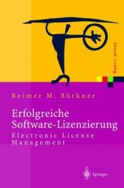 book cover of Erfolgreiche Software-Lizenzierung: Electronic License Management by Reimer M. Bürkner