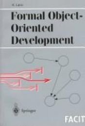book cover of Formal Object-Oriented Development (Formal Approaches to Computing and Information Technology) by K. Lano