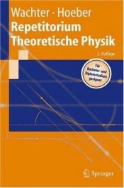 book cover of Repetitorium Theoretische Physik (Springer-Lehrbuch) by Armin Wachter