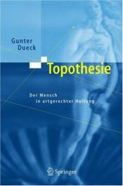 book cover of Topothesie: Der Mensch in artgerechter Haltung by Gunter Dueck