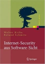 book cover of Internet-Security aus Software-Sicht: Grundlagen der Software-Erstellung für sicherheitskritische Bereiche by Walter Kriha