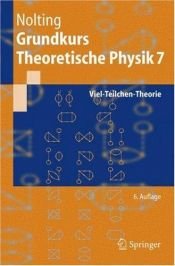 book cover of Grundkurs Theoretische Physik 7: Viel-Teilchen-Theorie (Springer-Lehrbuch) by Wolfgang Nolting