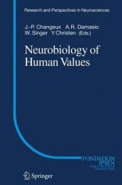 book cover of Neurobiology of Human Values (Research and Perspectives in Neurosciences) by Jean-Pierre P. Changeux