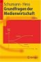 Grundfragen der Medienwirtschaft: Eine betriebswirtschaftliche Einführung (Springer-Lehrbuch)