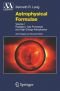 Astrophysical Formulae: Volume I & Volume II: Radiation, Gas Processes and High Energy Astrophysics