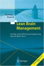 book cover of Lean Brain Management: Erfolg und Effizienzsteigerung durch Null-Hirn by Gunter Dueck